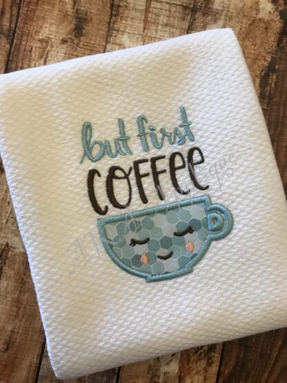 But First Coffee Applique Embroidery Design